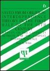 Saved from Oblivion: Interdependence Theory in the First Half of the 20th Century : A Study on the Causality Between War and Complex Interdependence
