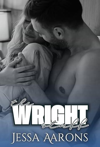 The Wright Stuff: A Single Father, Strangers to Lovers Romance