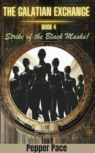 The Galatian Exchange: Strike of the Black Masks