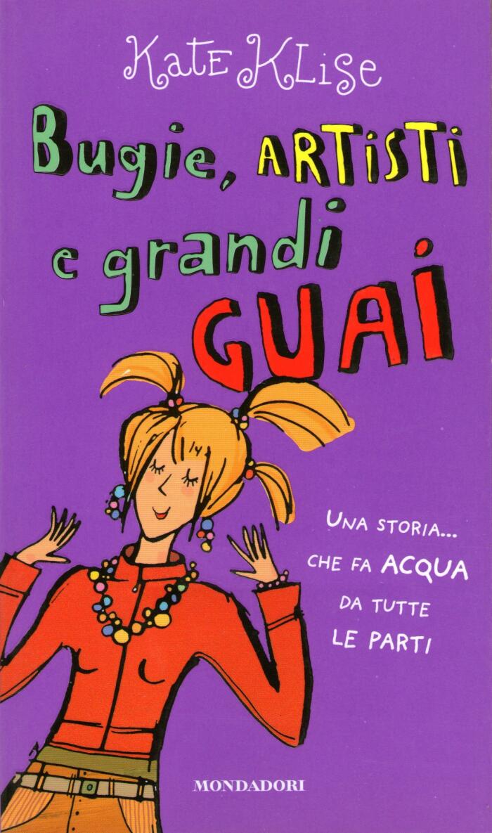 Bugie, artisti e grandi guai: Una storia... che fa acqua da tutte le parti