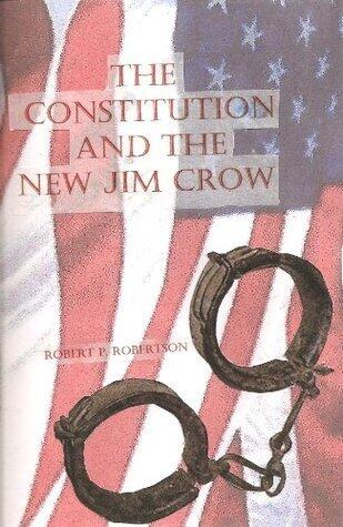 The Constitution and the New Jim Crow