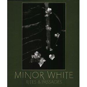 Minor White: Rites & Passages