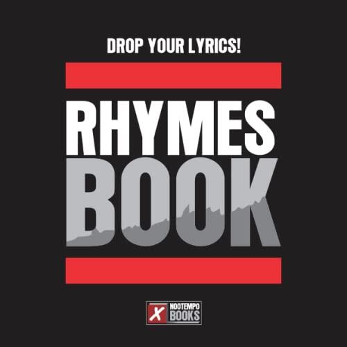 Rhymes Book: Drop Your lyrics!