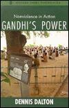 Gandhi's Power: Nonviolence in Action