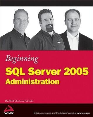 Beginning SQL Server 2005 Administration