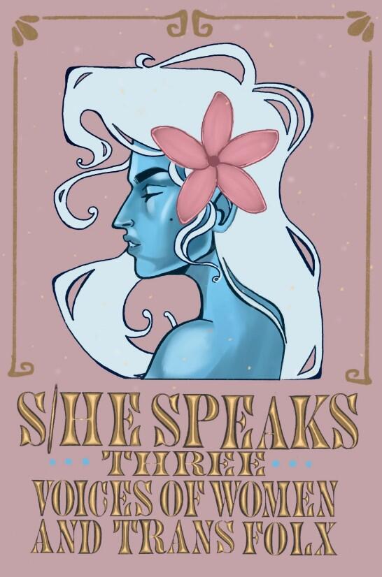 S/He Speaks 3: Voices of Women and Trans Folx