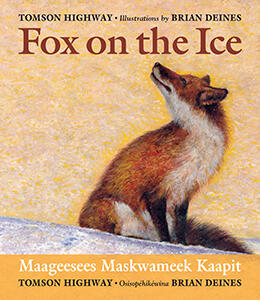 Fox On the Ice / Maageesees Maskwameek Kaapit