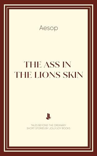 The Ass In The Lions Skin