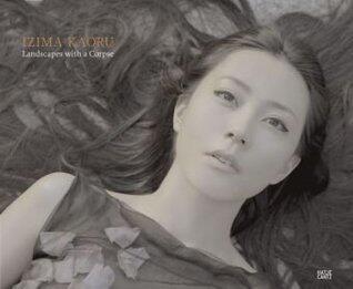 Izima Kaoru: Landscapes With a Corpse