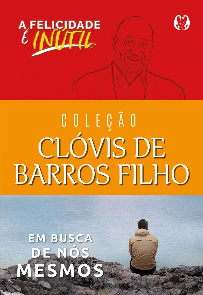 Coleção Clóvis de Barros Filho: A felicidade é inútil, Em busca de nós mesmos
