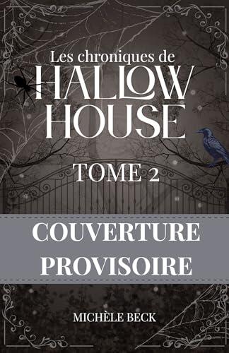 Les chroniques de hallow House tome 2 : Urban Fantasy et Romance Paranormale