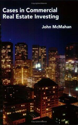 Cases in Commercial Real Estate Investing