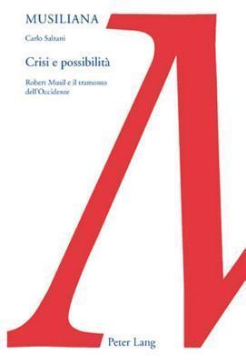 Crisi e possibilità: Robert Musil e il tramonto dell'Occidente