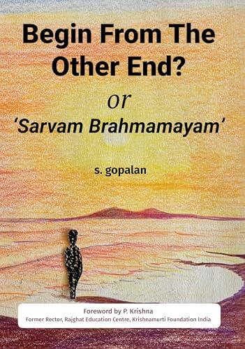 Begin from the Other End