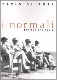 I normali: Professione cavia