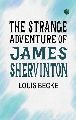 The Strange Adventure of James Shervinton
