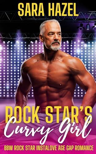 Rock Star's Curvy Girl: BBW Rock Star Instalove Age Gap Romance