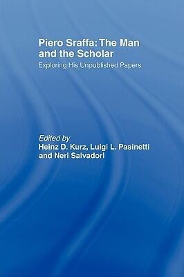 Piero Sraffa: The Man and the Scholar