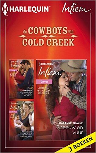 De cowboys van Cold Creek: Verleidelijk anders / Sneeuw en vuur / Geheime verlangens