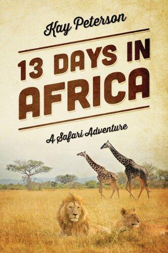 13 Days in Africa: A Safari Adventure