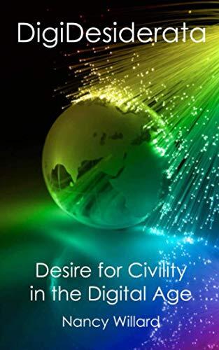 DigiDesiderata: Desire for Civility in the Digital Age
