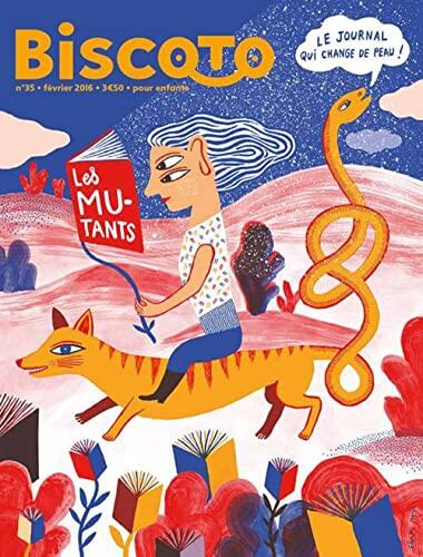 Biscoto N°35 - les Mutants: Fevrier 2016 -Journal qui Change de Peau