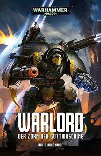 Warlord: Der Zorn Der Gottmaschine (Adeptus Titanicus)