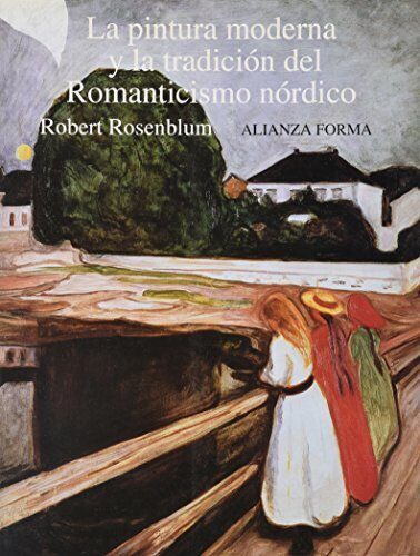 La pintura moderna y la tradicion del romanticismo nordico/ The Modern Painting and the Tradition of the Nordic Romance
