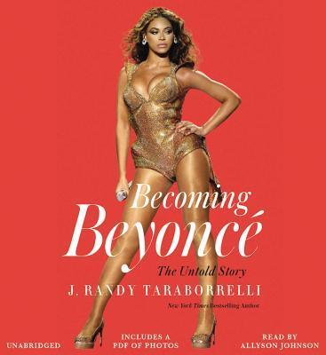 Becoming Beyoncé: The Untold Story