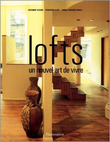 Lofts : un nouvel art de vivre de Susan Slesin ,Stafford Cliff,Daniel Rozensztroch