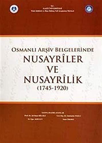 Osmanli Arsiv Belgelerinde Nusayrîler ve Nusayrîlik