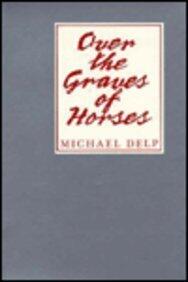 Over the Graves of Horses (Great Lakes Books Series) by Michael Delp