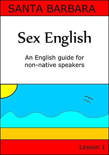 Sex English: An English Guide for non-native speakers