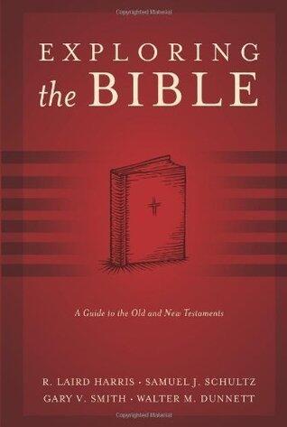Exploring the Bible: A Guide to the Old and New Testaments