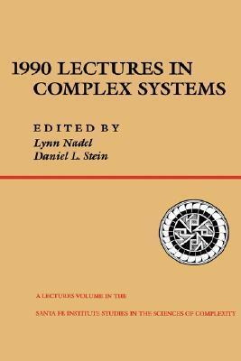 1990 Lectures In Complex Systems: The Proceedings of the 1990 Complex Systems Summer School Santa Ee, New Mexico June, 1990