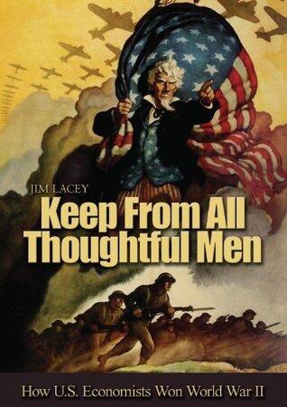 Keep from All Thoughtful Men: How U.S. Economists Won World War II