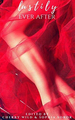 Lustily Ever After: A Collection of Erotic Fairy Tales