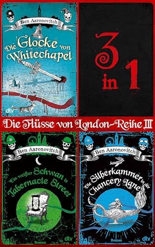 Die Flüsse von London-Reihe III: Die Fälle sieben bis neun in einem E-Book (Die Flüsse-von-London-Reihe (Peter Grant))