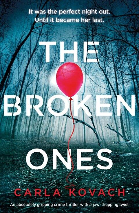 The Broken Ones: An Absolutely Gripping Crime Thriller with a Jaw-Dropping Twist