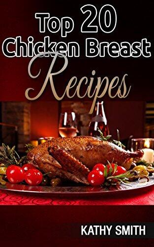 TOP 20 CHICKEN BREAST RECIPES