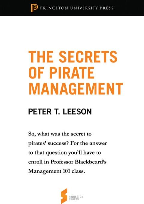 The Secrets of Pirate Management: From the Invisible Hook: The Hidden Economics of Pirates