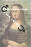 Reinventing the Sexes: The Biomedical Construction of Femininity and Masculinity