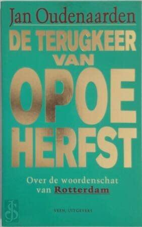 De terugkeer van Opoe Herfst: Over de woordenschat van Rotterdam