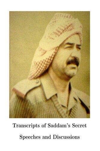 Transcripts of Saddam's Secret Speeches and Discussions