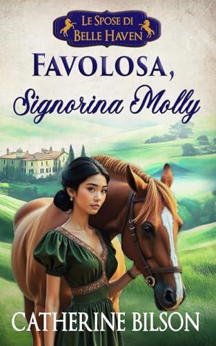 Favolosa, Signorina Molly!: Le Spose di Belle Haven Libro 1