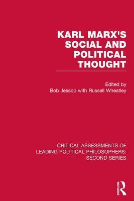 Marx's Social and Political Thought II (Vols. 5-8): Critical Assessments: Second Series