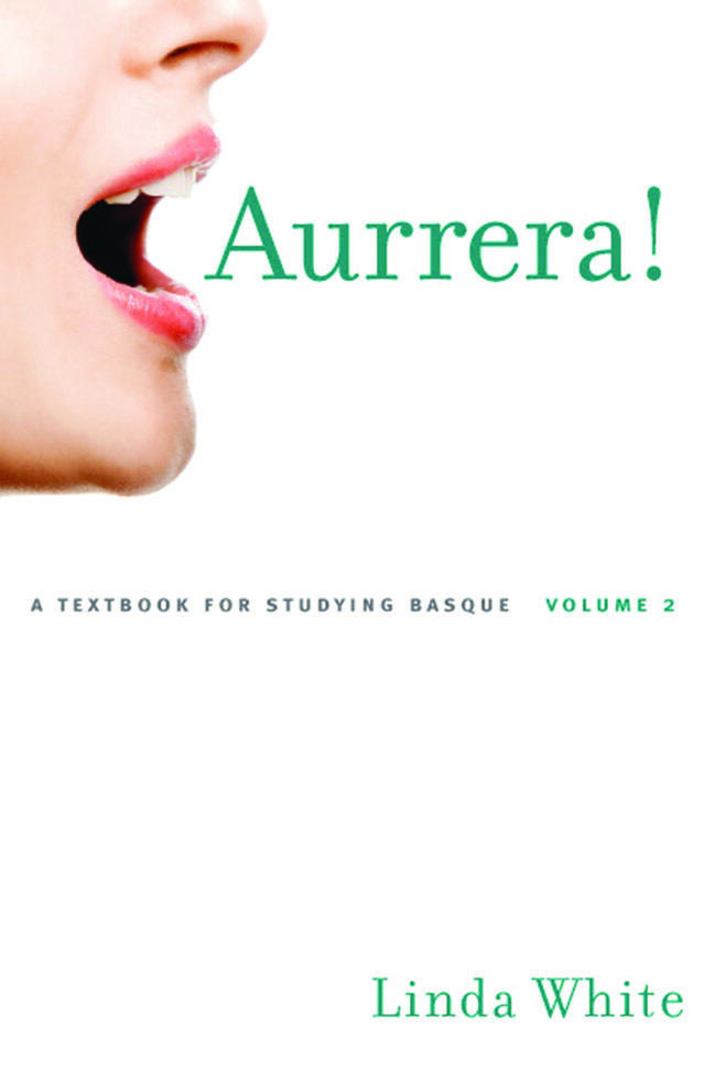Aurrera!: A Textbook for Studying Basque, Volumes 1 and 2