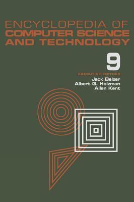 Encyclopedia of Computer Science and Technology: Volume 9 (Generative Epistemology of Problem Solving to Laplace and Geometric Transforms)