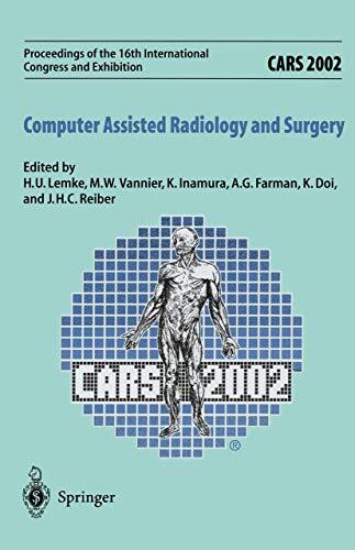 CARS 2002 Computer Assisted Radiology and Surgery: Proceedings of the 16th International Congress and Exhibition Paris, June 26-29,2002