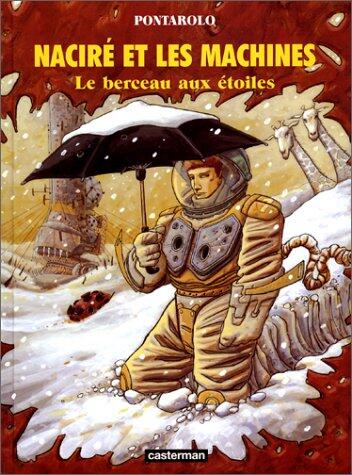 Nacire et les machines t3 - le berceau aux etoiles